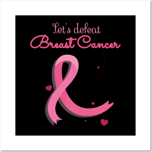 Let's Defeat Breast Cancer Posters and Art